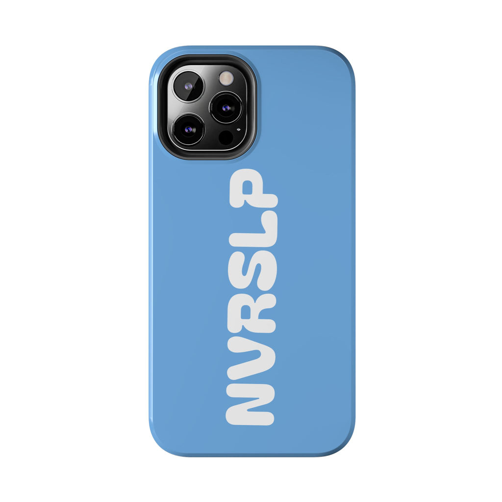 Blue 'NVRSLP' Tough Phone Case — Bold Vertical Typography Protective Cover